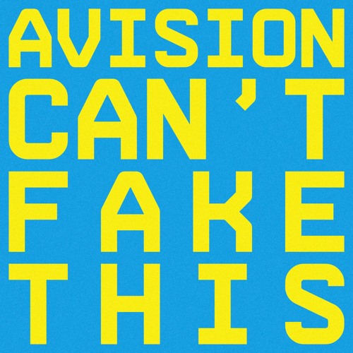 Avision - Can't Fake This
