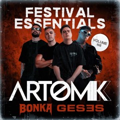 Artomik - Festival Essentials V6 Feat Bonka & Geses (HYPEDDIT #9 EH)