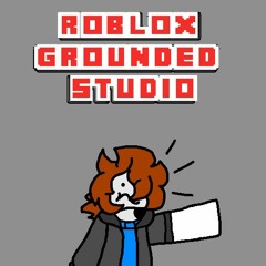 024 - Hacks Off [Roblox: Grounded Studio]