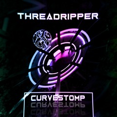 Curvestomp - Threadripper