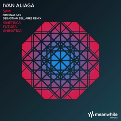 [PREVIEW] Ivan Aliaga - Sami (Sebastian Sellares Remix)