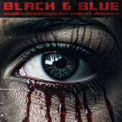 Black & Blue (with Baby Bennett & Rising Uncovered)