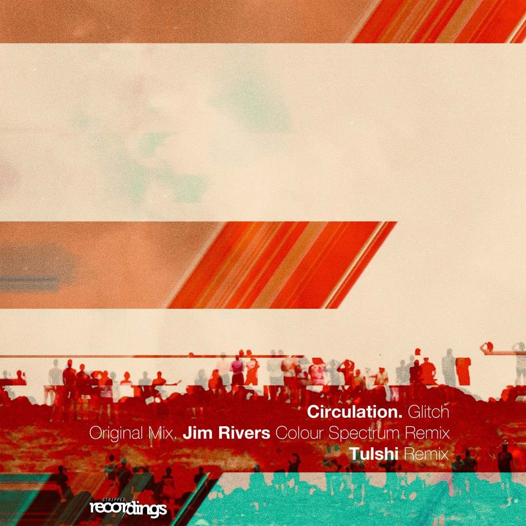 386-SR Circulation - Glitch | Stripped Recordings
