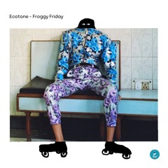 Ecotone - Froggy Friday