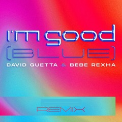 I'm Good (Blue) [DJ Phatdik] Melodic Dubstep Remix