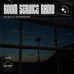 Room Service Radio 022 - 5.7.24