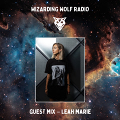 Wizarding Wolf Radio Show | Guest Mix – Leah Marie | June 2025