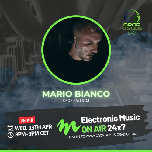 Stream Mario Bianco x Crop Of Music Radio | April 2022 by Mario Bianco |  Listen online for free on SoundCloud