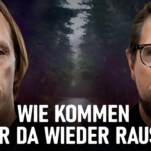 Stream Wie kommen wir da wieder raus? by Gunnar Kaiser Listen online