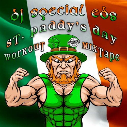 DJ Special Ed's St. Patrick's Day Workout Mix