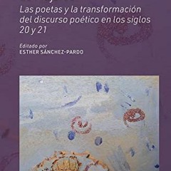 [Télécharger le livre] Poéticas Comparadas de Mujeres Las poetas y la transformación del discurs