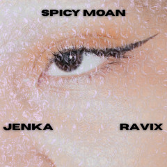 SPICY MOAN (free dl)