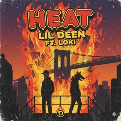 Heat - Lil Deeen ft Loki