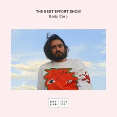 The Best Effort Show - Episode Twenty (Body Corp)