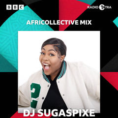 DJ SugaSpixe Africollective Mix For BBC 1Xtra