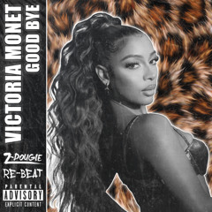 Victoria Monet - Good Bye (Z-Dougie Re-Beat)