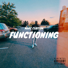Marc Clayton - Functioning (1st song of the year)