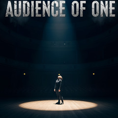Audience of One