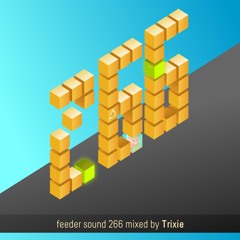 feeder sound 266 mixed by Trixie