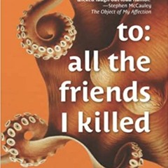 *[EPUB] Read to: all the friends I killed BY Joshua Kent Bookman (Author)