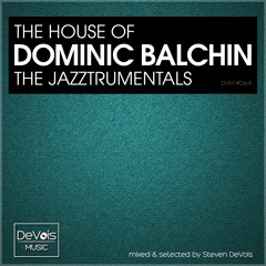 The House Of Dominic Balchin (The Jazztrumentals)