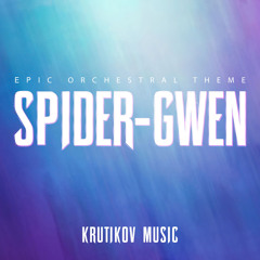 Spider-Gwen Theme (Spider-Man: Across The Spider-Verse) (Epic Version)