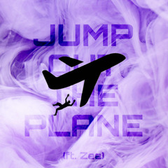 JUMP OUT THE PLANE (ft. Zee)