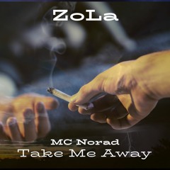 Take Me Away Feat. MC Norad