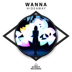 Wanna - Hideaway (SAMAY RECORDS)