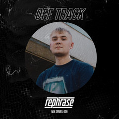 GUEST MIX #009 - REPHRASE