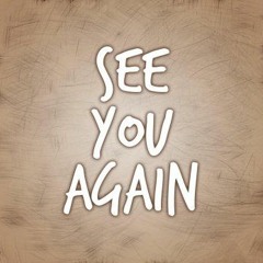 See You Again (R!OT EDIT RMX)