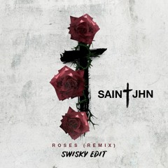 SAINt JHN - ROSES Remix (SWISKY Edit PREVIEW) FREE DOWNLOAD