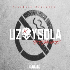 TREA$URE ft DUBEZØNE(uzoysola)
