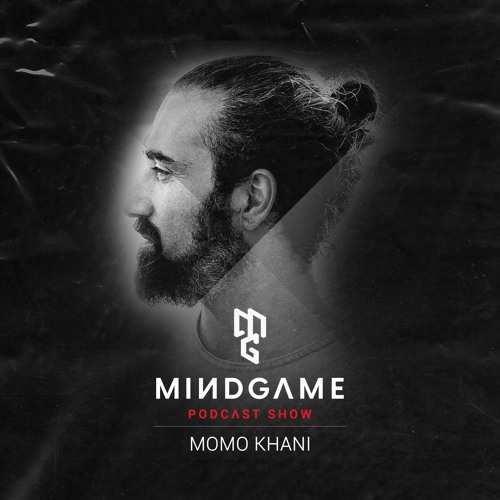 MINDSET #005 by Momo Khani [Mindgame Podcast Show]
