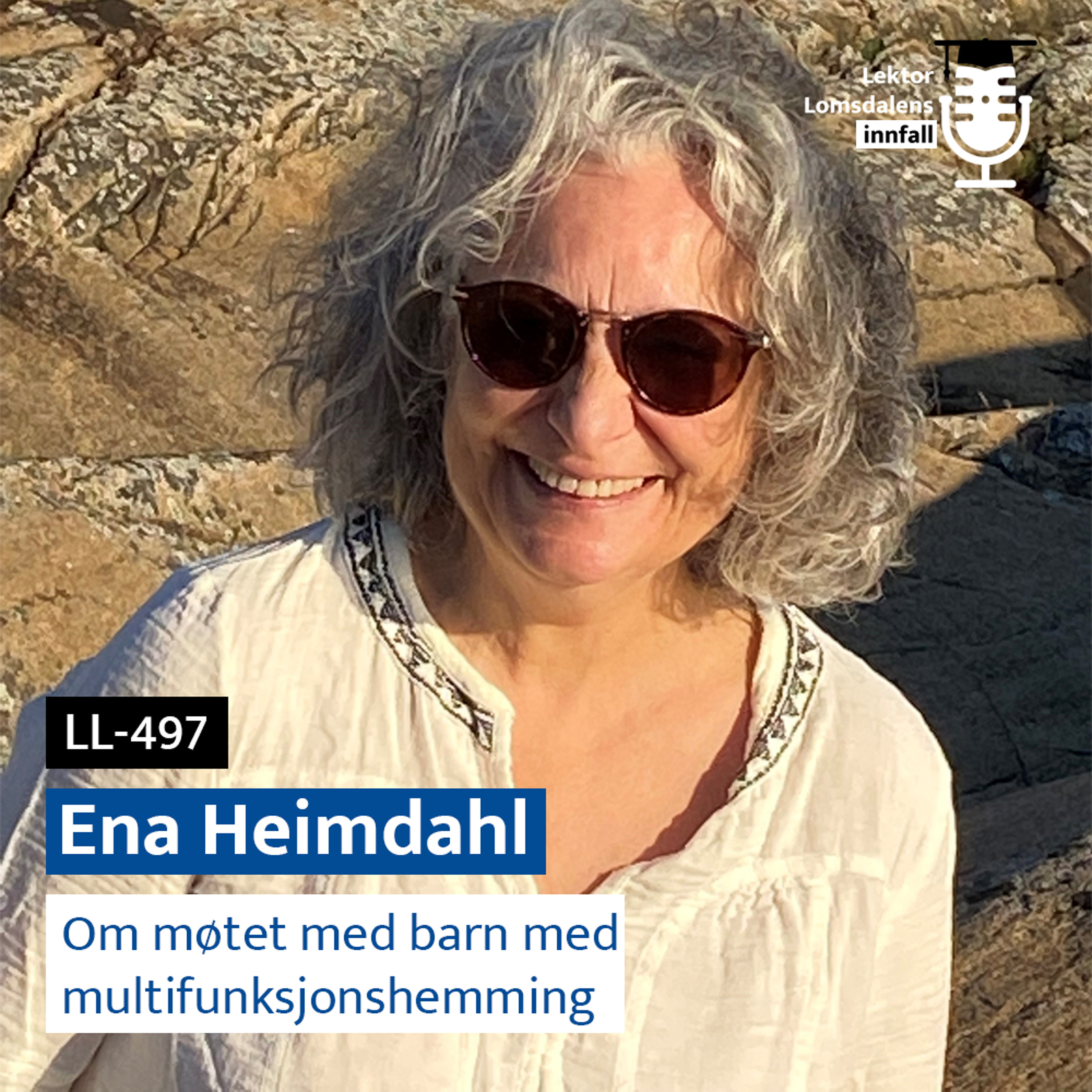 LL-497: Ena Heimdahl om møtet med barn med multifunksjonshemming