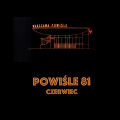 Powiśle 81 - Czerwiec