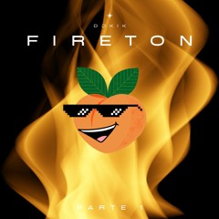 FIRETON - DJ KIK