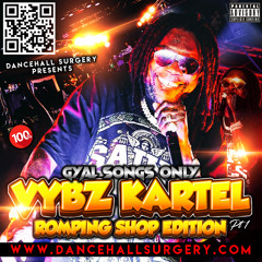 100% VYBZ KARTEL GYAL SONGS ONLY PT1 - ROMPING SHOP EDITION