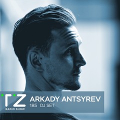 Taktika Zvuka Radio Show #185 - Arkady Antsyrev