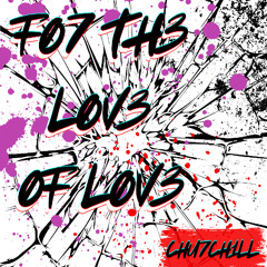 F07 TH3 L0V3 0F L0V3