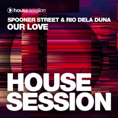 Spooner Street & Rio Dela Duna - Our Love