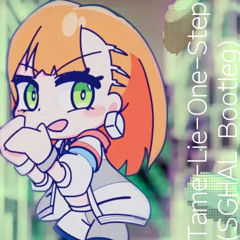 Tame-Lie-One-Step (SGHAL Bootleg)