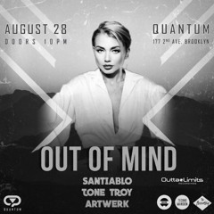 OUT OF MIND@QUANTUM, Brooklyn, NY (08.28.21)