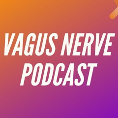 Vagus Nerve Podcast - Using VNS to Immunize The Population Against The Great Pandemic Age