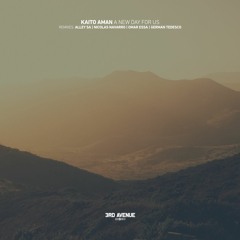 Kaito Aman - A New Day for Us (Nicolas Navarro Remix) [3rd Avenue]