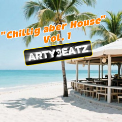"Chillig aber House" Vol. 1