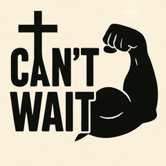 Cant Wait