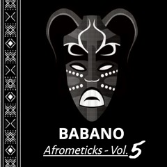 BABANO - Afrometicks_Vol.5