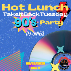 TakeItBackTuesday 90's Party 5:27:25 Mix 2