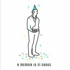 (PDF) Download Party of One: A Memoir in 21 Songs BY : Dave Holmes